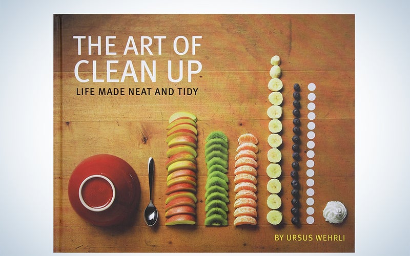 The Art of Clean Up: Life Made Neat and Tidy by Ursus Wehrli