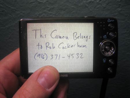 Digital cameras are just the right size to slip out of your pocket on the subway. While aspiring detectives will enjoy trying to track down the rightful owner by identifying restaurant interiors and concert snapshots, it is a lot easier to keep a photo with your phone number on it. I think a handwritten note says it best. Many cameras allow you to lock a photo on the memory card. I recommend locking this one so that it is always your #1 photo and doesn't get cleared like the rest of the photos. This screen would also be a good place to put anything that emergency workers would need, like your blood type, drug allergies or organ donor status.