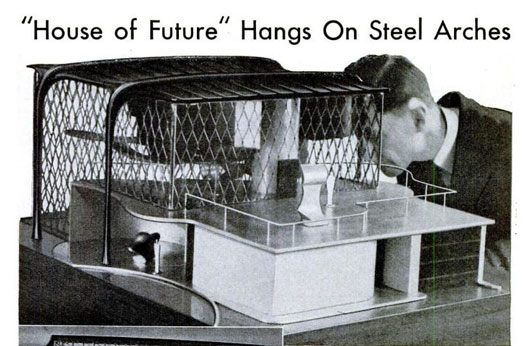 Paul Nelson, a modernist American architect and renowned Francophile, imbued his work with a "quality of mechanical lyricism," as described by British architect Kenneth Frampton. His cagey design for a suspended steel house featured upper rooms that hung from the ceiling and connected by ramps. The structure itself was supported by U-shape tubular steel arches, and although you can't see it in this black-and-white photo, the steel mesh was covered in diamond-shaped glass panes that were opaque from the outside. The kitchen, laundry, and other service rooms (we'll assume that means a garage), were located on the ground floor, while the bath and bedrooms were at the top. The study, living room and recreation facilities could be found in the middle. Read the full story in "'House of the FUture' Hangs on Steel Arches"
