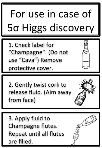 These labels were being slathered on champagne bottles at CERN this week, according to physicist-blogger Aidan Randle-Conde at the ATLAS experiment.