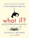 Randall Munroe, creator of popular Web comic xkcd and former NASA roboticist, answers some of his wildest reader questions ("How long could a nuclear submarine last in orbit?") with science and amusing illustrations. <a href="http://blog.xkcd.com/2014/03/12/what-if-i-wrote-a-book/">$24</a>