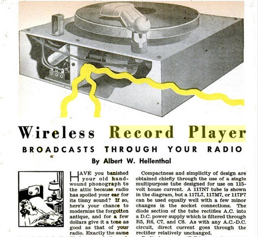 For those audiophiles whose crystal clear radios had spoiled them for the "tinny sound" of their old phonographs, PopSci offered a solution. By installing a one-tube oscillator in the record player, it became a miniature broadcasting station that could beam music to radios around the house, as long as they were tuned properly. The article goes on to explain how to walk that fine line between making the broadcast strong enough to be picked up by radios, while not being so strong as to get you in trouble with the FCC. Read the full story in Wireless Record Player Broadcasts Through Your Radio