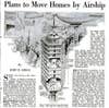 "Scene: Any American city. Time: 1979. Action: A family is leaving on vacation. Over the house hovers a huge dirigible..." That scene alone might describe an alternate universe, but what comes next sounds even more fantastic: cables lowered from the airship would lift the house off the ground and carry it to the family's favorite vacation spot. No need to pack or a book a taxi to the airport. This plan was conjured by none other than Richard Buckminster Fuller, of buckyball fame, who designed pagoda-shaped "thermos houses" that could latch onto dirigibles. Each would cost a mere $3000 and be equipped to withstand dire weather conditions. Houses could be "planted" in a single day, but they'd come with everything you'd expect in a regular apartment dwelling: plumbing, elevators, and a garage for the family car and airplane. Read the full story in "Plans to Move Homes by Airship"