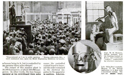 "Robots in real action! Robots lighting your lamps and heating your wife's electric iron and oven! Would you have believed it ten, or even five years ago?" People living in the 1920s envisioned a future where "amazing automatons" could rid mankind of tedium and hard labor. In this issue of the magazine, we covered robots that made speeches, answered telephones, and controlled street traffic while calling them "Mechanical Men -- Our New Slaves" Read the full story in "Mechanical Men Walk and Talk"