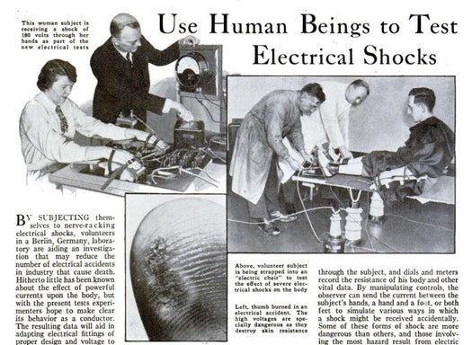 To study the effects of electrocution on the human body, researchers in Berlin recruited volunteers who were either really naive, or who possessed masochistic tendencies. After strapping subjects onto devices resembling electric chairs, scientists sent currents between various body parts: between a hand and a foot, between both feet, and close to the heart. Read the full story in "Using Human Beings to Test Electrical Shocks"