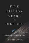 Five Billion Years of Solitude: The Search for Life Among the Stars, by Lee Billings, is available on <a href="http://www.amazon.com/Five-Billion-Years-Solitude-Search/dp/1617230065/?tag=camdenxpsc-20&asc_source=browser&asc_refurl=https%3A%2F%2Fwww.popsci.com%2Fscience%2Ffive-billion-years-solitude-habitable-planets&ascsubtag=0000PS0000027617O0000000020231202050000%20%20%20%20%20%20%20%20%20%20%20%20%20%20%20%20%20%20%20%20%20%20%20%20%20%20%20%20%20%20%20%20%20%20%20%20%20%20%20%20%20%20%20%20%20%20%20%20%20%20%20%20%20%20%20%20%20%20%20%20%20">Amazon</a>.