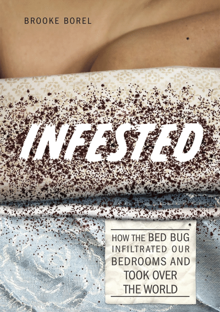 Whether it's feasting on blood or invading dreams, the bedbug has disturbed sleepers for millennia. Contributing editor <a href="https://www.popsci.com/future-fight-against-bed-bugs/">Brooke Borel</a> navigates the history and science of the legendary pest in her <a href="http://www.press.uchicago.edu/ucp/books/book/chicago/I/bo15625057.html/">debut book</a>. <strong>$26</strong>