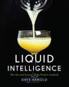 Liquid Intelligence by Dave Arnold