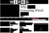 Wired hasn't gone black--their protest is more aesthetic, sort of like Google's. Their front page appears to be black-bar-censored, though the bars disappear on a mouse hover and the links all still work. But it's a really nicely jarring effect.