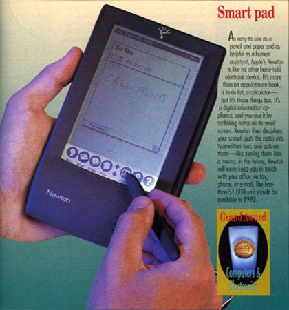 Though not quite "as easy to use as a pencil and paper," the Newton was nevertheless a marvel and years ahead of its time when it debuted in 1993. Cementing Apple's already firm role as an innovator and industry leader, the Newton led a reformation, spawning the PDAs, smartphones and UMPCs that are so entrenched in our lives today. Nabbing a Grand Award in 1992, its trajectory paralleled that of its descendant and this year's Grand Award winner in the gadgets category, the iPhone.
