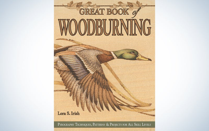 Great Book of Woodburning: Pyrography Techniques, Patterns and Projects for all Skill Levels