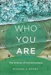 Who You Are: The Science of Connectedness