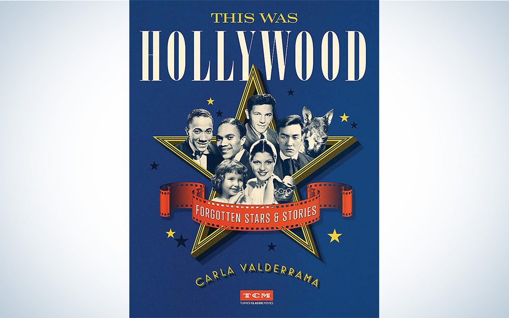 This Was Hollywood: Forgotten Stars and Stories (Turner Classic Movies) Kindle Edition