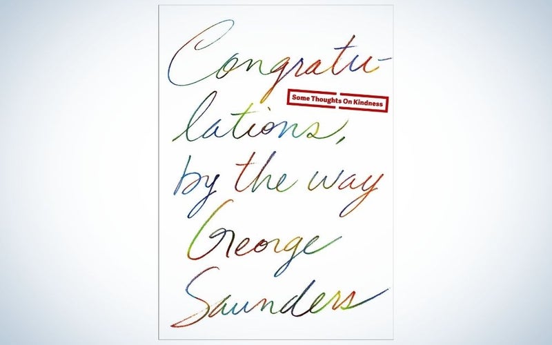 "Congratulations, by the way: Some Thoughts on Kindness" hardcover gift guide for grads who love to read