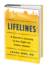 LIFELINES: A Doctor's Journey in the fight for Public Healh by Leana Wen book cover