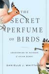 The Secret Perfume of Birds by Danielle J. Whittaker book cover on a light blue background with two hoopoes framing the black serif text