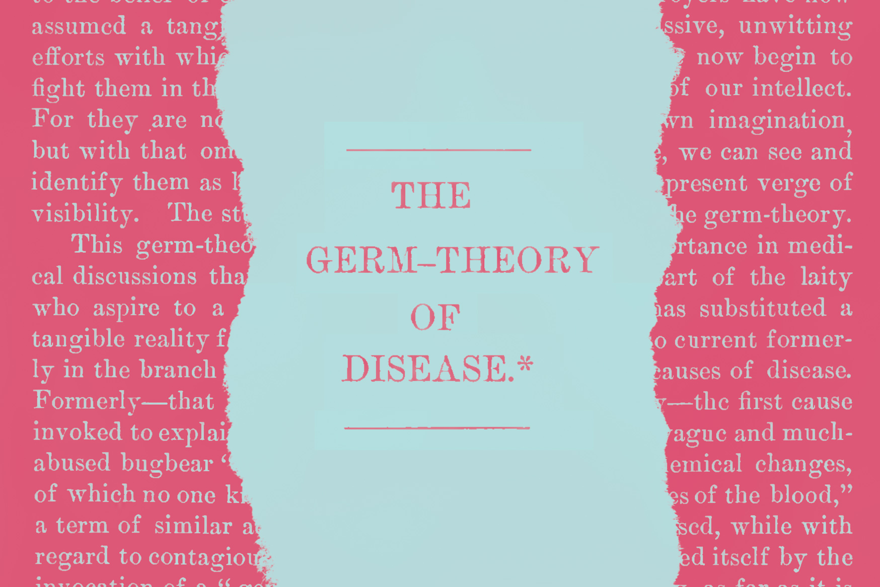 An excerpt from the famous germ theory of disease lecture