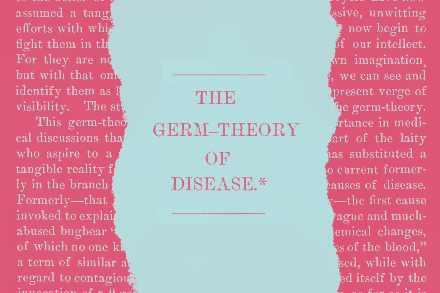 An excerpt from the famous germ theory of disease lecture