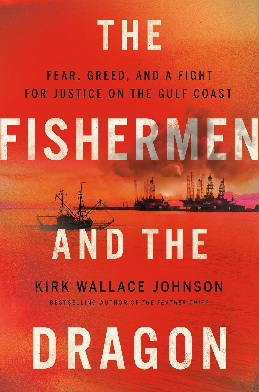 Red cover with hazy image of Formosa plant in Point Comfort, Texas, with white all-caps text that says The Fisherman and the Dragon
