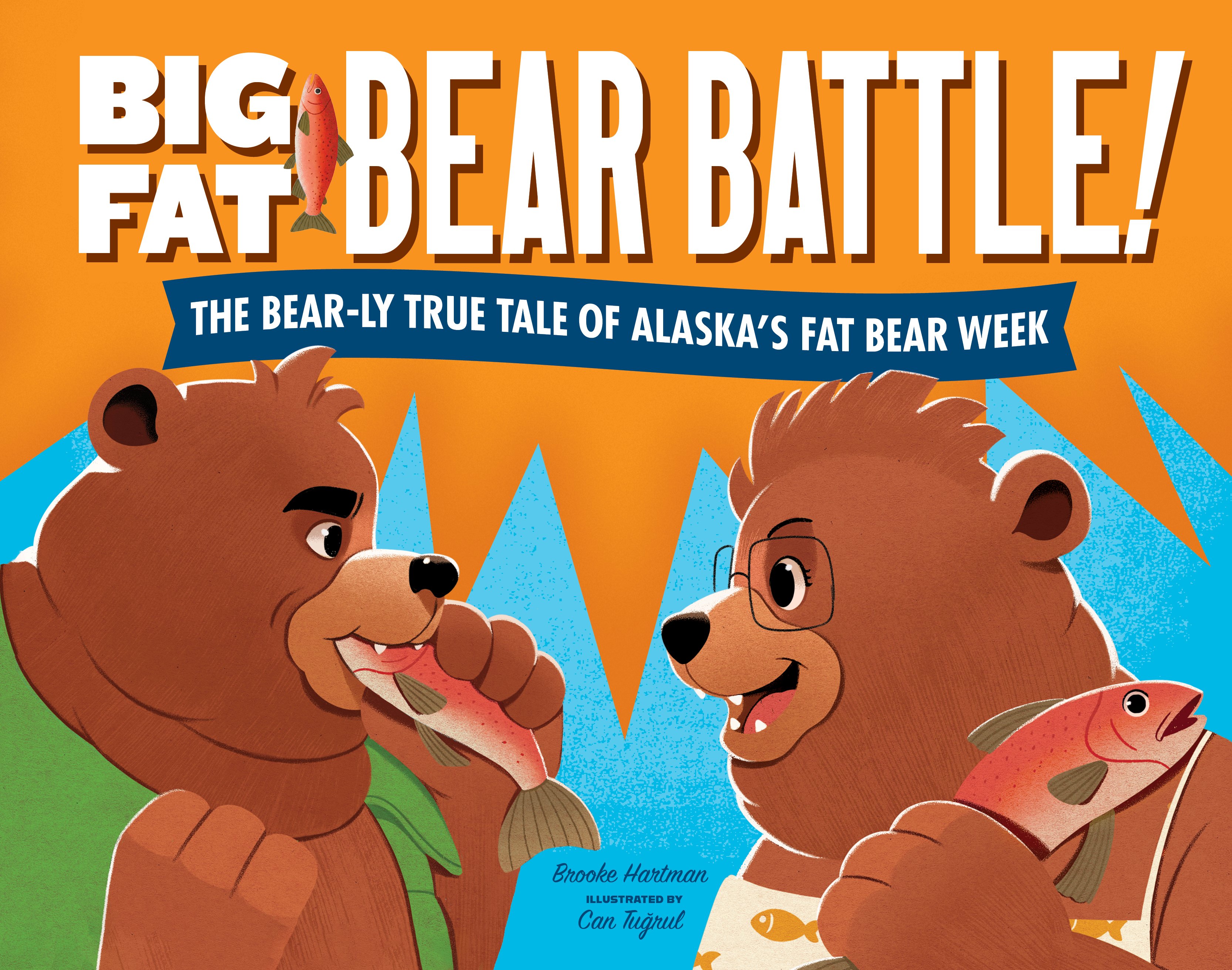 an illustrated book cover showing two brown bears holding salmon. the title is Big Fat Bear Battle!