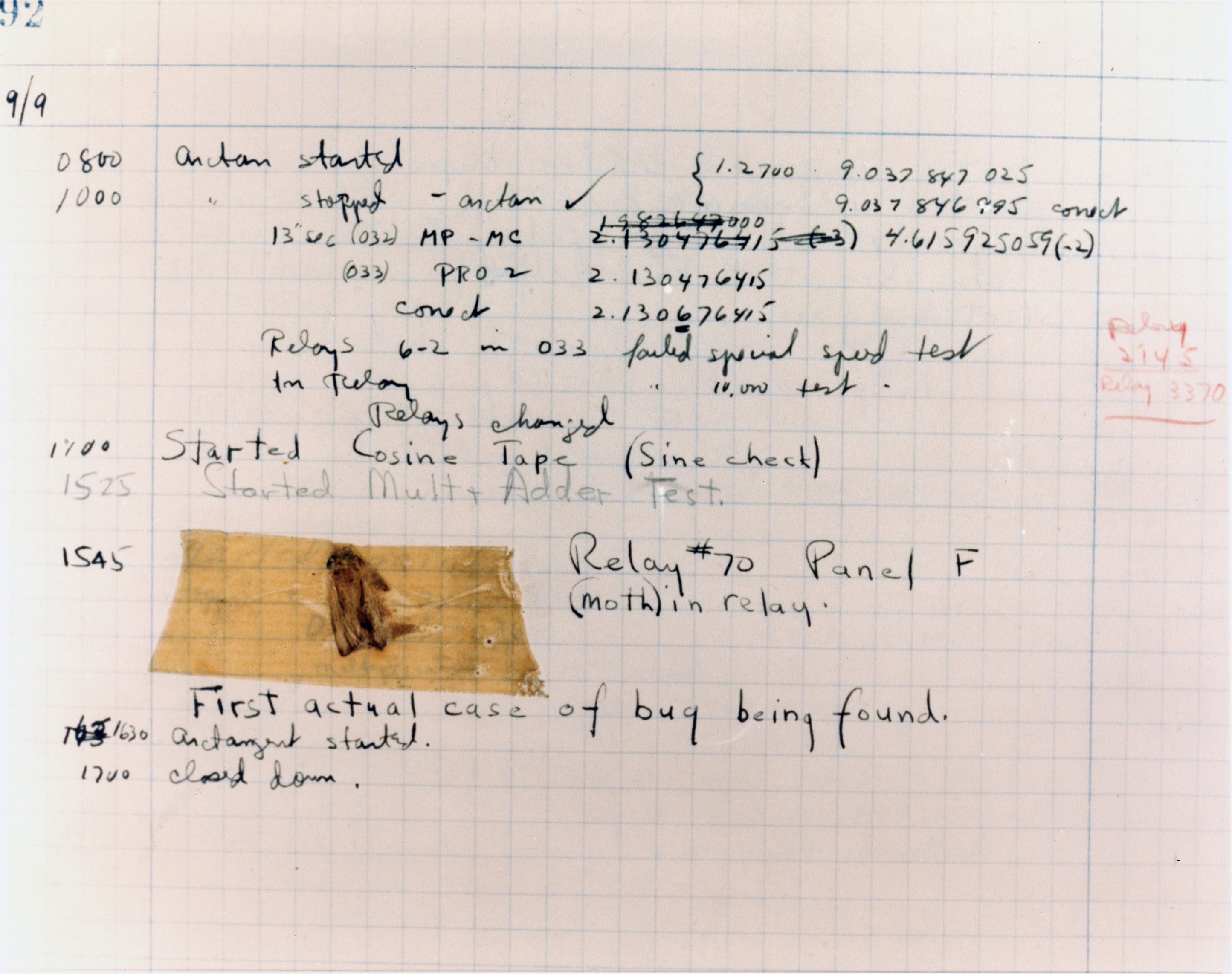 The operators affixed the moth to the computer log, with the entry: First actual case of bug being found. They put out the word that they had debugged the machine, thus introducing the term debugging a computer program. In 1988, the log, with the moth still taped by the entry, was in the Naval Surface Warfare Center Computer Museum at Dahlgren, Virginia. Courtesy of the Naval Surface Warfare Center, Dahlgren, VA., 1988. U.S. Naval History and Heritage Command Photograph.